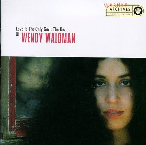 Wendy Waldman - Love Is The Only Goal The Best Of Wendy Waldman - Zortam Music