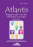 Atlantis - Arbeitsbuch 3: Begegnungen mit den W&auml;chtern von Eden - Claire Avalon
