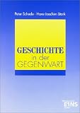 Geschichte in der Gegenwart - Lehr- und Fachbuch: Lehr- und Arbeitsbuch f&uuml;r Geschichte und Gemeinschaftskunde / Sozialkunde in der Gymnasialen Oberstufe - Peter Schade, Hans-Joachim Stark