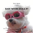 Day With Dolly!