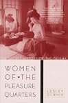 Women of the Pleasure Quarters: The S...