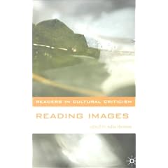 Reading Images (Readers in Cultural Criticism)