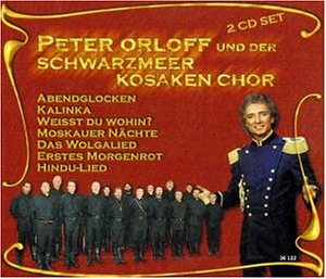 Peter Orloff - Peter Orloff und der Schwarzmeer-Kosakenchor - Zortam Music