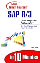 Sams Teach Yourself Sap R/3 in 10 Minutes (Sams Teach Yourself...in 10 Minutes)
