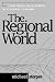The
Regional
World:
Territorial
Development
in
a
Global
Economy
(Perspectives
on
Economic
Change)