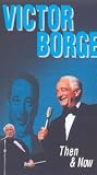 Victor Borge - Then And Now [VHS]