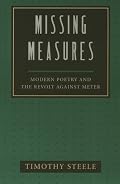 Missing Measures: Modern Poetry and the Revolt Against Meter