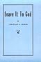 Leave It to God