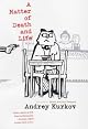 A Matter Of Death and Life