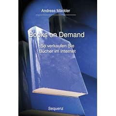Books on Demand. So verkaufen Sie B�cher im Internet