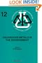 Hazardous Metals in the Environment, Volume 12 (Techniques and Instrumentation in Analytical Chemistry)