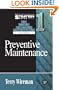 Preventive Maintenance (Maintenance Strategy Series)