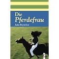 Die Pferdefrau: Pferdeschm�ker