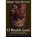 O Beulah Land (Beulah Quintet/Mary Lee Settle, Bk 2)
