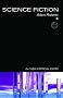 Science Fiction (The New Critical Idiom)
