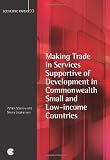 Making Trade in Services Supportive of Development in Commonwealth Small and Low-Income Countries (Economic Paper Series) Making Trade in Services Supportive of Development in Commonwealth Small and Low-Income Countries (Economic Paper Series)
