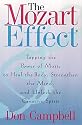 The Mozart Effect: Tapping the Power of Music to Heal the Body, Strengthen the Mind and Unlock the Creative Spirit
