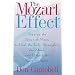 The Mozart Effect: Tapping the Power of Music to Heal the Body, Strengthen the Mind and Unlock the Creative Spirit