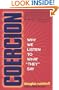 Coercion: Why We Listen to What "They" Say