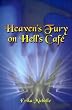 Heaven's Fury on Hell's Cafe