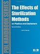 The Effect of Sterilization Methods on Plastics and Elastomers, 2nd Edition, Second Edition (Plastics Design Library)