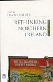 Rethinking Northern Ireland: Culture, Ideology and Colonialism