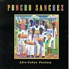 Afro-Cuban Fantasy by Poncho Sanchez