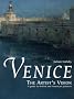 Venice: The Artist's Vision - A Guide to British and American Painters