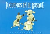 Juguemos en el Bosque = Let's Play in the Woods (Clave De Sol) (Spanish Edition)