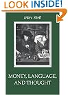 Money, Language, and Thought: Literary and Philosophic Economies from the Medieval to the Modern Era