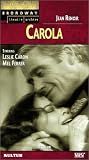 Carola (Broadway Theatre Archive) by Kultur Video