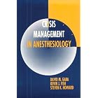 Click here to buy Crisis Management in Anesthesiology by David M. Gaba, Kevin J. Fish, and Steven K. Howard.