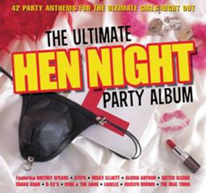 CD-Charts  Search : The Ultimate Hen Night Party Album: 42 Party Anthems for the Ultimate Girls Night Out