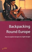 Backpacking Around Europe: How to Explore Europe on a Budget