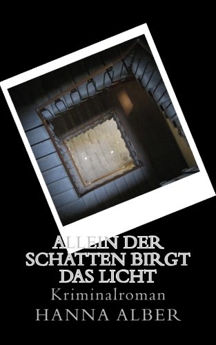 allein der schatten birgt das licht kommissar pfeifer reihe volume 4 german edition