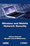 Wireless and mobile networks security : security basics, security in on-the-shelf and emerging technologies