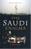 The Saudi Enigma: A History