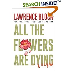 All the Flowers Are Dying (Matthew Scudder Mysteries)