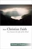 How Christian Faith Can Sustain the Life of the Mind