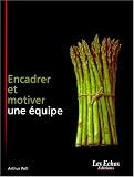 Encadrer et motiver une équipe