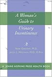 A Woman's Guide to Urinary Incontinence (A Johns Hopkins Press Health Book)