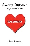 Sweet dreams, nightmare days