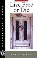 Live Free or Die (Hardscrabble Books)