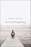 Eavesdropping: A Memoir of Blindness and Listening