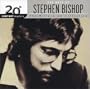 The Best of Stephen Bishop - 20th Century Masters: Millennium Collection