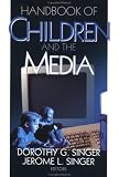 Handbook of Children and the Media