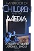 Handbook of Children and the Media