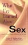 What I've Learned About Sex : Leading Sex Educators, Therapists, and Researchers Share Their Secrets