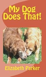 My Dog Does That!