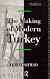 The Making of Modern Turkey (The Making of the Middle East Series)